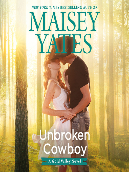 Title details for Unbroken Cowboy by Maisey Yates - Available